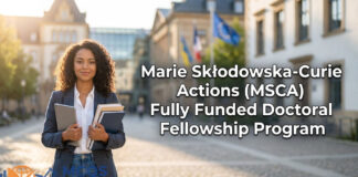 Marie Skłodowska-Curie Actions (MSCA): Fully Funded Doctoral Fellowship Program Marie Skłodowska-Curie Actions (MSCA): Fully Funded Doctoral Fellowship Program