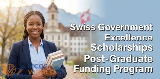 Swiss Government Excellence Scholarships: Post-Graduate Funding Program Swiss Government Excellence Scholarships: Post-Graduate Funding Program