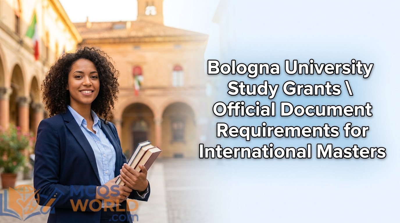 University of Bologna Study Grants: Document Requirements for International Master’s Students University of Bologna Study Grants: Document Requirements for International Master's Students