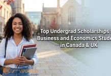 Top Undergrad Scholarships for Business and Economics Students in Canada & UK Top Undergrad Scholarships for Business and Economics Students in Canada & UK