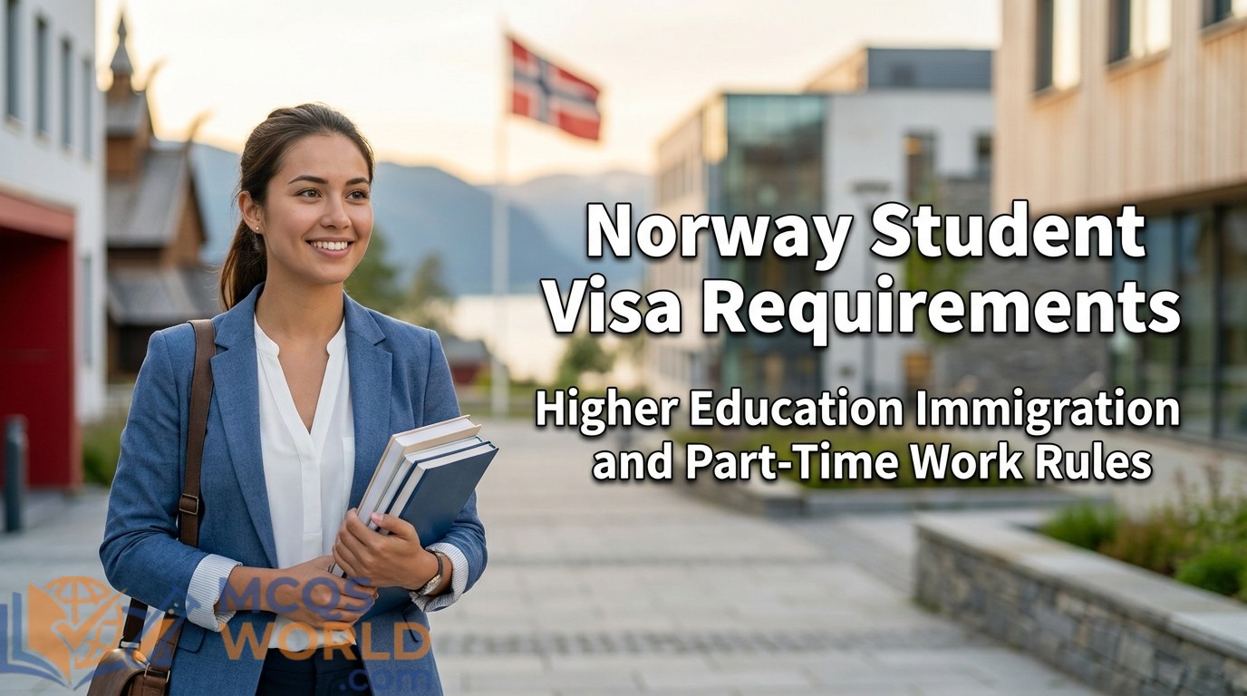 Norway Student Visa Requirements: Higher Education Immigration and Part-Time Work Rules Norway Student Visa Requirements: Higher Education Immigration and Part-Time Work Rules