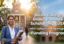 Berea College Undergraduate Scholarship (USA): 100% Tuition Funding Program Berea College Undergraduate Scholarship (USA): 100% Tuition Funding Program